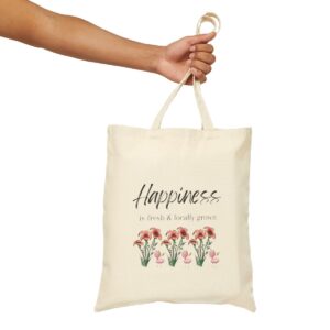 Happiness is Locally Grown Floral Cotton Canvas Tote Bag, Reusable Shopping Bag, Gift for Her, Eco-Friendly Tote, Perfect for Everyday Use FArmers Market